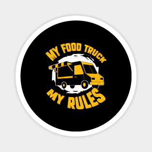 My Food Truck My Rules Magnet